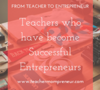Teachers who have become Successful Entrepreneurs